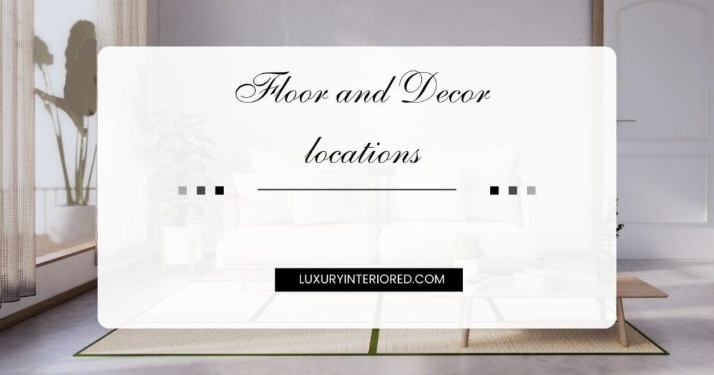 Floor and Decor locations